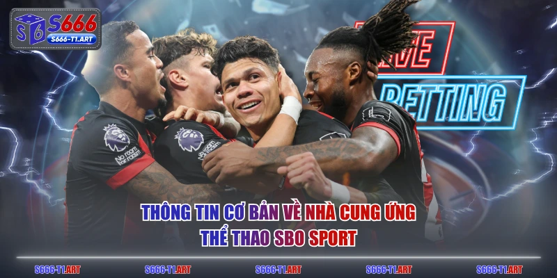 Thông tin cơ bản về nhà cung ứng thể thao SBO Sport