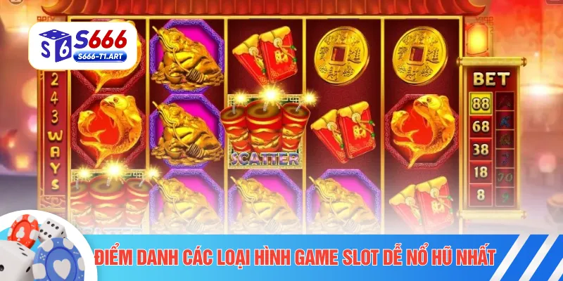 Điểm danh các loại hình game slot dễ nổ hũ nhất